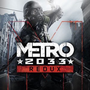 Metro 2033 Redux